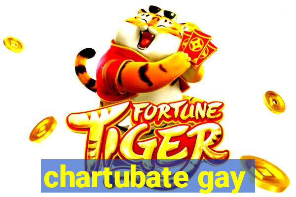 chartubate gay